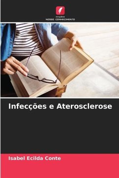 Infecções e Aterosclerose - Conte, Isabel Ecilda