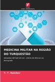 MEDICINA MILITAR NA REGIÃO DO TURQUESTÃO