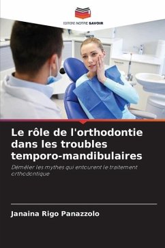 Le rôle de l'orthodontie dans les troubles temporo-mandibulaires - Rigo Panazzolo, Janaina