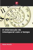 A intersecção do intemporal com o tempo