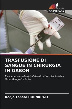 TRASFUSIONE DI SANGUE IN CHIRURGIA IN GABON - HOUNKPATI, Kodjo Tonato