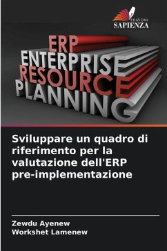 Sviluppare un quadro di riferimento per la valutazione dell'ERP pre-implementazione - Ayenew, Zewdu;Lamenew, Workshet