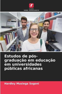 Estudos de pós-graduação em educação em universidades públicas africanas - Musiega Sogoni, Hardley