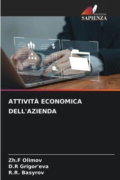 ATTIVITÀ ECONOMICA DELL'AZIENDA - Olimov, Zh.F;Grigor'eva, D.R;Basyrov, R.R.