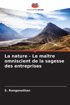 La nature - Le maître omniscient de la sagesse des entreprises - Ranganathan, S.