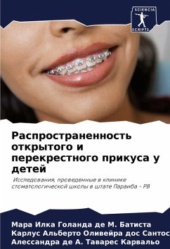 Rasprostranennost' otkrytogo i perekrestnogo prikusa u detej - Golanda de M. Batista, Mara Ilka;Oliwejra dos Santos, Karlus Al'berto;Tawares Karwal'o, Alessandra de A.