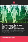 Neologismo do árabe dialetal argelino: criatividade quotidiana