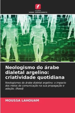 Neologismo do árabe dialetal argelino: criatividade quotidiana - Lahouam, Moussa