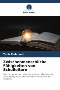 Zwischenmenschliche Fähigkeiten von Schulleitern - Mehmood, Tahir