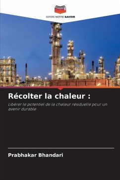 Récolter la chaleur : - Bhandari, Prabhakar