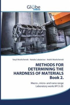 METHODS FOR DETERMINING THE HARDNESS OF MATERIALS Book 2. - Moshchenok, Vasyl;Lalazarova, Natalia;Moshchenok, Andrii