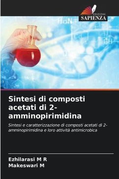 Sintesi di composti acetati di 2-amminopirimidina - M R, Ezhilarasi;M, Makeswari