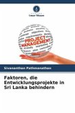 Faktoren, die Entwicklungsprojekte in Sri Lanka behindern