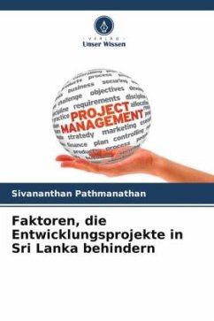 Faktoren, die Entwicklungsprojekte in Sri Lanka behindern - Pathmanathan, Sivananthan