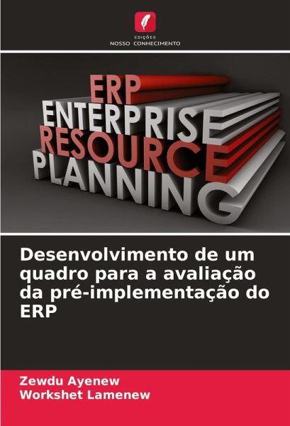 Desenvolvimento de um quadro para a avaliação da pré-implementação do ERP