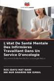 L'état De Santé Mentale Des Infirmières Travaillant Dans Un Service D'oncologie