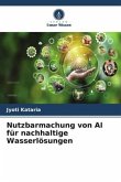 Nutzbarmachung von AI für nachhaltige Wasserlösungen