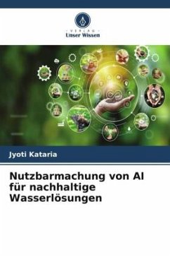 Nutzbarmachung von AI für nachhaltige Wasserlösungen - Kataria, Jyoti