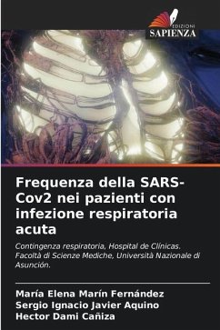 Frequenza della SARS-Cov2 nei pazienti con infezione respiratoria acuta - Marín Fernández, María Elena;Aquino, Sergio Ignacio Javier;Dami Cañiza, Hector