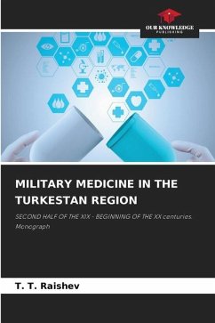 MILITARY MEDICINE IN THE TURKESTAN REGION - Raishev, T. T.