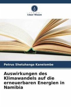 Auswirkungen des Klimawandels auf die erneuerbaren Energien in Namibia - Kanelombe, Petrus Shetuhanga