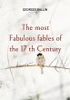 The most Fabulous fables of the 17 th... - Bild 1