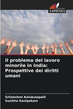 Il problema del lavoro minorile in India: Prospettive dei diritti umani - Kolukulapalli, Srilakshmi;Kanipakam, Sunitha