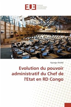 Evolution du pouvoir administratif du Chef de l'Etat en RD Congo - Shimbi, Kyungu