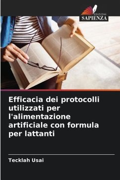 Efficacia dei protocolli utilizzati per l'alimentazione artificiale con formula per lattanti - Usai, Tecklah