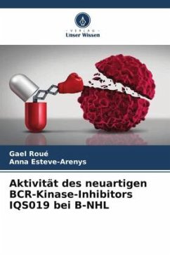 Aktivität des neuartigen BCR-Kinase-Inhibitors IQS019 bei B-NHL - Roué, Gael;Esteve-Arenys, Anna