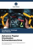 Advance Papier Glasboden Schneidemaschine
