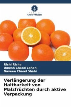 Verlängerung der Haltbarkeit von Malzfrüchten durch aktive Verpackung - Richa, Rishi;Lohani, Umesh Chand;Shahi, Naveen Chand