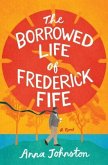 The Borrowed Life of Frederick Fife