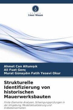 Strukturelle Identifizierung von historischen Mauerwerksbauten - Altunisik, Ahmet Can;Genç, Ali Fuat;Fatih Yesevi Okur, Murat Günaydin