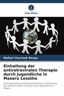 Einhaltung der antiretroviralen Therapie durch Jugendliche in Maseru Lesotho - Boopa, Mafusi Claurinah
