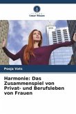 Harmonie: Das Zusammenspiel von Privat- und Berufsleben von Frauen