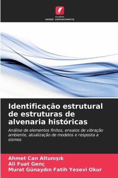 Identificação estrutural de estruturas de alvenaria históricas - Altunisik, Ahmet Can;Genç, Ali Fuat;Fatih Yesevi Okur, Murat Günaydin