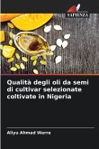 Qualità degli oli da semi di cultivar selezionate coltivate in Nigeria