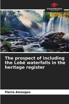 The prospect of including the Lobé waterfalls in the heritage register - Amougou, Pierre