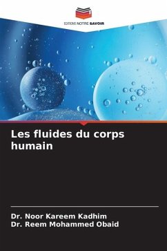 Les fluides du corps humain - Kadhim, DR. Noor Kareem;Obaid, Dr. Reem Mohammed