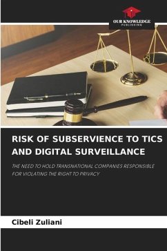 RISK OF SUBSERVIENCE TO TICS AND DIGITAL SURVEILLANCE - Zuliani, Cibeli