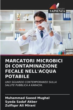 MARCATORI MICROBICI DI CONTAMINAZIONE FECALE NELL'ACQUA POTABILE - Saeed Mughal, Muhammad;Sadaf Akber, Syeda;Ali Mirani, Zulfiqar