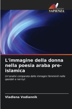 L'immagine della donna nella poesia araba pre-islamica - Vodiannik, Vladlena