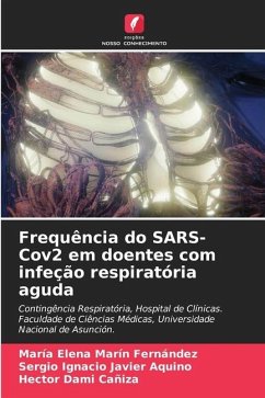 Frequência do SARS-Cov2 em doentes com infeção respiratória aguda - Marín Fernández, María Elena;Aquino, Sergio Ignacio Javier;Dami Cañiza, Hector
