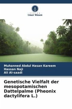 Genetische Vielfalt der mesopotamischen Dattelpalme (Pheonix dactylifera L.) - Abdul Hasan Kareem, Muhanned;Naji, Hassan;Al-Saadi, Ali