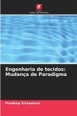 Engenharia de tecidos: Mudança de Paradigma