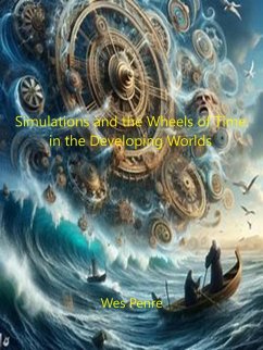 Simulations and the Wheels of Time in the Developing Worlds (eBook, ePUB) - Penre, Wes