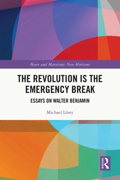The Revolution is the Emergency Break (eBook, ePUB) - Löwy, Michael