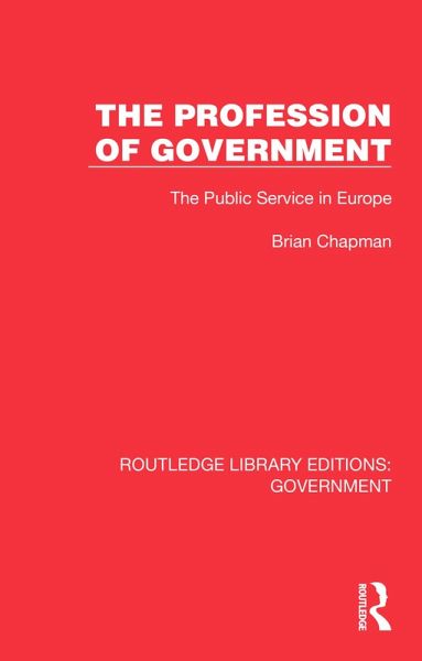 The Profession of Government (eBook, ePUB) The Profession of Government (eBook, ePUB)