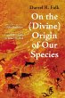 On the (Divine) Origin of Our Species... - Bild 1